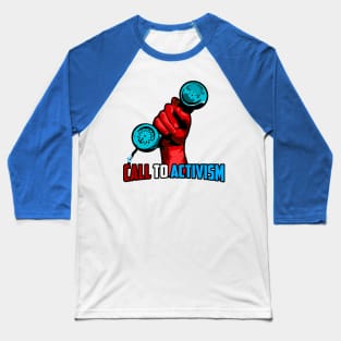 Call to Activism! Baseball T-Shirt